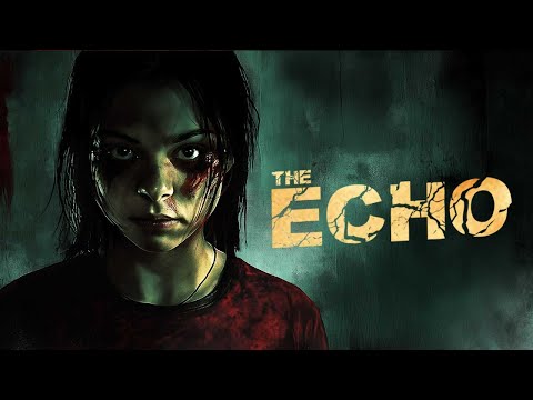 The Echo | SUPERNATURAL HORROR, EX‑HÄFTLING & BLUTSPUREN | krasser MYSTERY HORROR FILM Deutsch