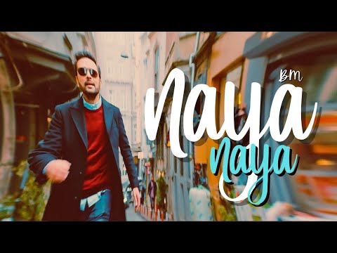 Naya Naya - Bilal Maqsood - Song