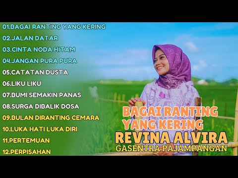 REVINA ALVIRA "BAGAI RANTING YANG KERING - JALAN DATAR" FULL ALBUM | DANGDUT KLASIK GASENTRA 2024