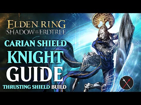 Carian Thrusting Shield Build - Carian Shield Knight Shadow of the Erdtree Build (Elden Ring Build)