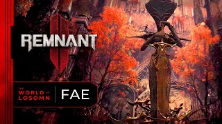 Remnant II \'The World of Losomn: Fae\' trailer