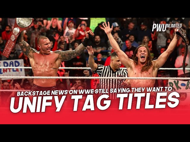 Backstage News On WWE Still Saying They Want To Unify The Tag Titles