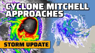 DIRECT HIT INCOMING! Severe Tropical Cyclone Mitchell Rapidly Intensifying