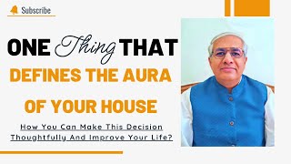 One Thing That Defines Aura Of Your House | Get It Right