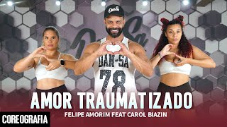 Amor Traumatizado (Pena que não é meu caso) - Felipe Amorim ft. Carol Biazin - Dan-Sa (Coreografia)