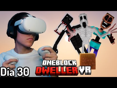 Sobrevivi 100 dias en Minecraft Vr One Block con Dwellers EP3