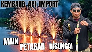Borong dan Main Petasan Kembang Api import Sampai Puas part 1