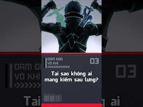 Tại sao không ai thực sự mang kiếm sau lưng?