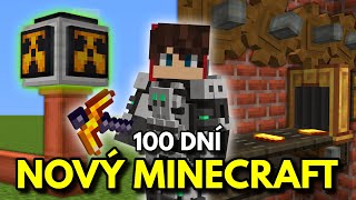 Přežil jsem 100 dní v NOVÉM Minecraftu...
