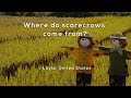 Scarecrows: History and Innovations
