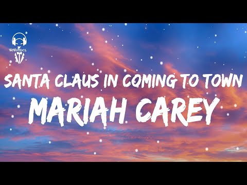 Mariah Carey - Santa Claus Is Coming To Town ( Lyrics Video ) - YouTube