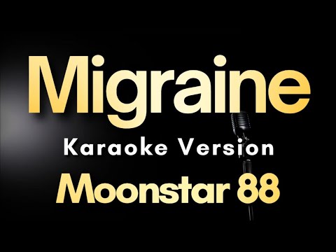 Migraine – Moonstar 88 (Karaoke)