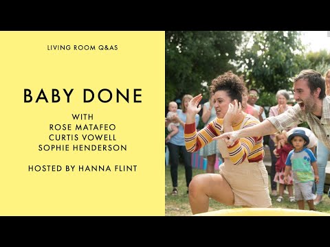 LIVING ROOM Q&As: Baby Done's Rose Matefeo, Curtis Vowell & Sophie Henderson