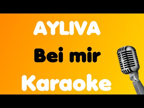 AYLIVA • Bei mir • Karaoke