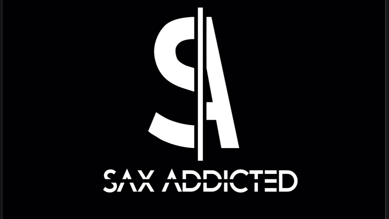 Sax Addicted