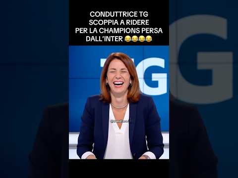 CONDUTTRICE TG RIDE PER INTER ๐ #inter #championsleague #funnyvideos #tg #news #finale #final