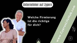 Zypern - Welche Firmierung ist die Richtige?