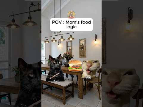 Cat memes 🐱 Mom's food logic #relatable #cat #catshorts #shorts #mom  #funny