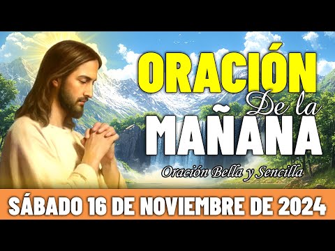 ☀️Oración De La Mañana De Hoy Sábado 15 de Noviembre de 2024 | Encuentra la paz en la oración