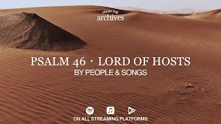 Psalm 46 (Lord Of Hosts) Lyric Video