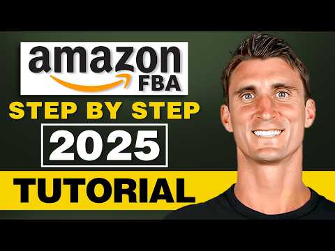 Amazon FBA Tutorial For Beginners 2025