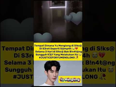 Tak Disangka! Lokasi Yu Menglong Jalani Penderita*n Akhirnya Terungkap💔🥀 #yumenglong #trending