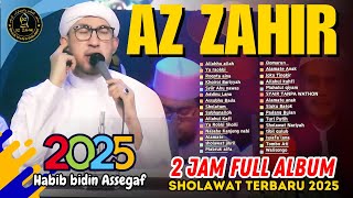 SHOLAWAT AZ ZAHIR TERBARU 2025 FULL ALBUM SHOLAWAT NABI PALING ENAK DI DENGAR | HABIB BIDIN AZZAHIR