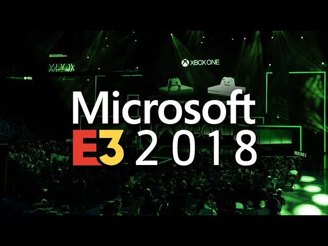 Microsoft E3 2018 Press Conference Livestream!