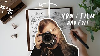 How I film & edit my videos