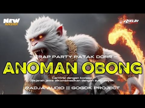 DJ ANOMAN OBONG‼️- TRAP PARTY GLERRITY FULL BASS || GOGOK PROJECT🔥