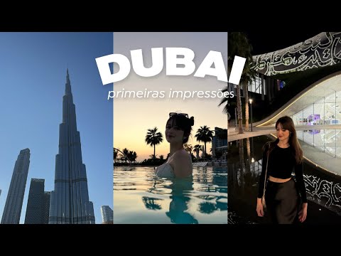 Dubai: Primeiras Impressões! O que mais me chocou?