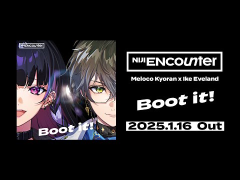 「Boot it!」Teaser【NIJI ENcounter】