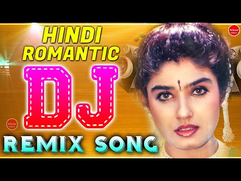 Hindi Dj Song Hits || Hindi Romantic Songs || Dj Song Collection 2023 💛 All Time Hits Dance dj songs