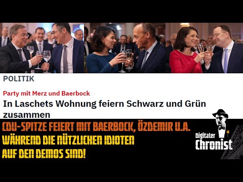 CDU-Spitze feiert mit Baerbock, Özdemir u.a. während die nützlichen Idioten auf den Demos sind!