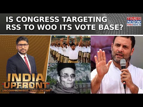 Congress Targets RSS Again, Is Ideological Battle Turning Into Political Intolerance? |India Upfront