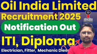 OIL India Limited Recruitment 2025 | ITI Electrician, Fitter, Mechanic Diesel Recruitment 2025