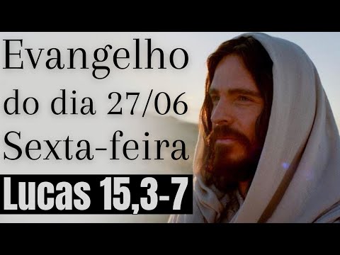 Evangelho do dia com reflexão, Sexta-feira 27/06, Lc 15,3-7