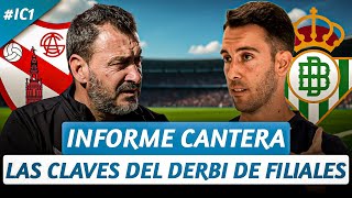 INFORME CANTERA I Así llegan Sevilla Atco. y Betis Deportivo al derby de filiales.