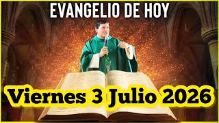 EVANGELIO DE HOY Viernes 3 Julio 2026 con el Padre Marcos Galvis