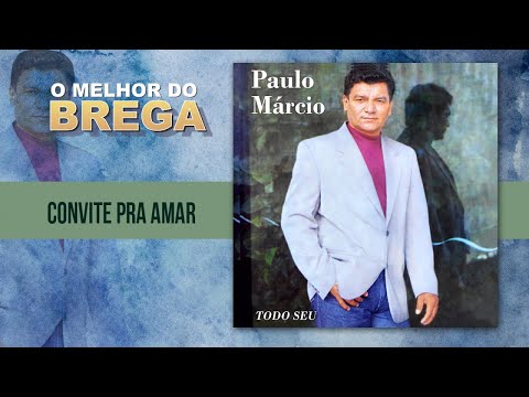 Paulo Márcio - Convite pra Amar