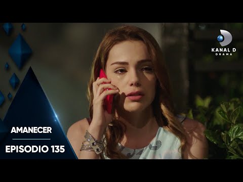 Amanecer Ep. 135 | Episodio Completo | Kanal D Drama