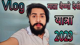 Shri Mata Vaishno Devi Yatra 2023