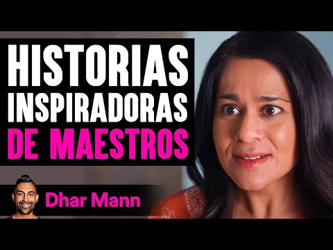 Historias Inspiradoras De Maestros | Dhar Mann Studios