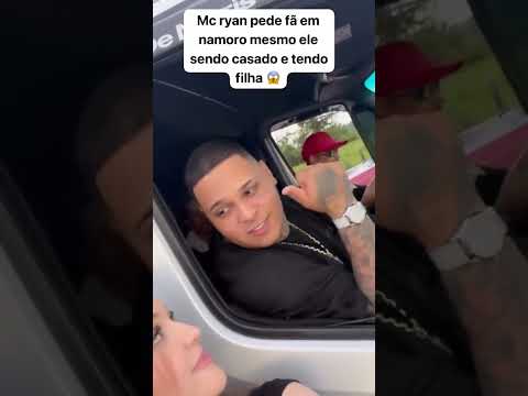 MC Ryan pede fã em namoro#mainstreet #mcryansp #oruam #mcdaniel #funk #mainstreet