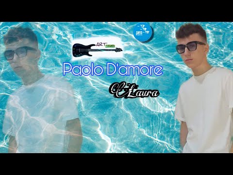 Paolo D'Amore - Laura ( Seamusica Official )