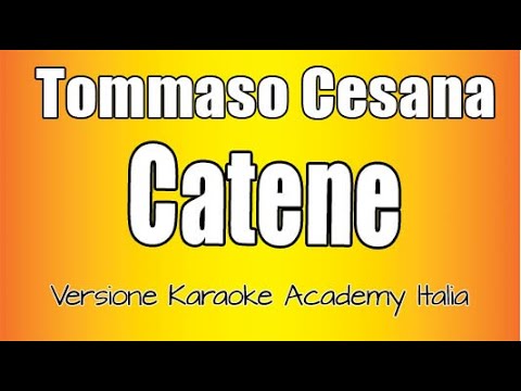 Tommaso Cesana – Catene (Versione Karaoke Academy Italia) Versione Televisiva