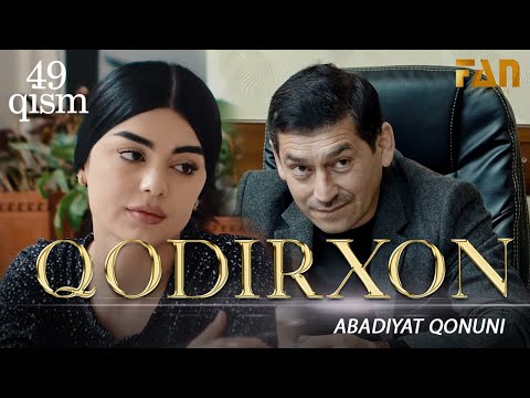 Qodirxon ( abadiyаt qonuni 49-qism 3-mavsum) | Кодирхон ( абадият конуни 49-кисм 3-мавсум)