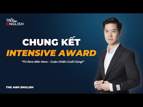 Trận Chung Kết Tiếng Anh Nảy Lửa Intensive Award | Proud Of The Anh English