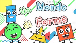 🎵 Un Mondo di Forme – Impara le Forme Geometriche Cantando! 🟠🟩🔺