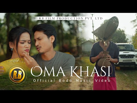 Oma Khasi ||Official Bodo Music Video || RB Film Production